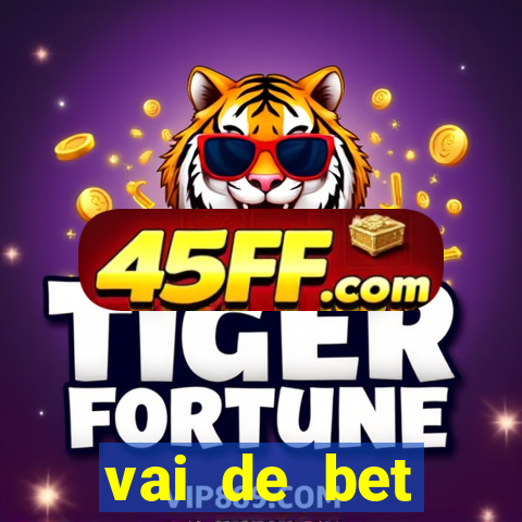 vai de bet esportes da sorte